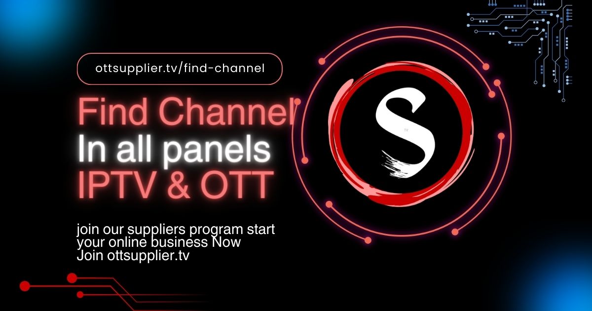 Channel Finder For IPTV OTT Servers OTT Supplier Tool